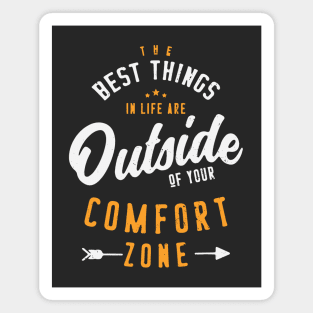 Get Out Of Your Comfort Zone Inspirational & Motivational Quotes Gift Magnet
